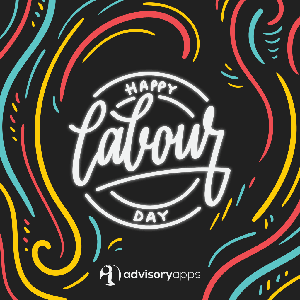 Happy Labour Day from Advisory Apps